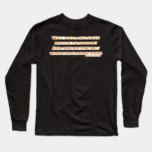 Never stop dreaming Long Sleeve T-Shirt